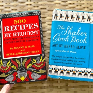 Two Vintage Classic Cookbooks in Hardcover: 500 Recipes by Request AND The Shaker Cookbook