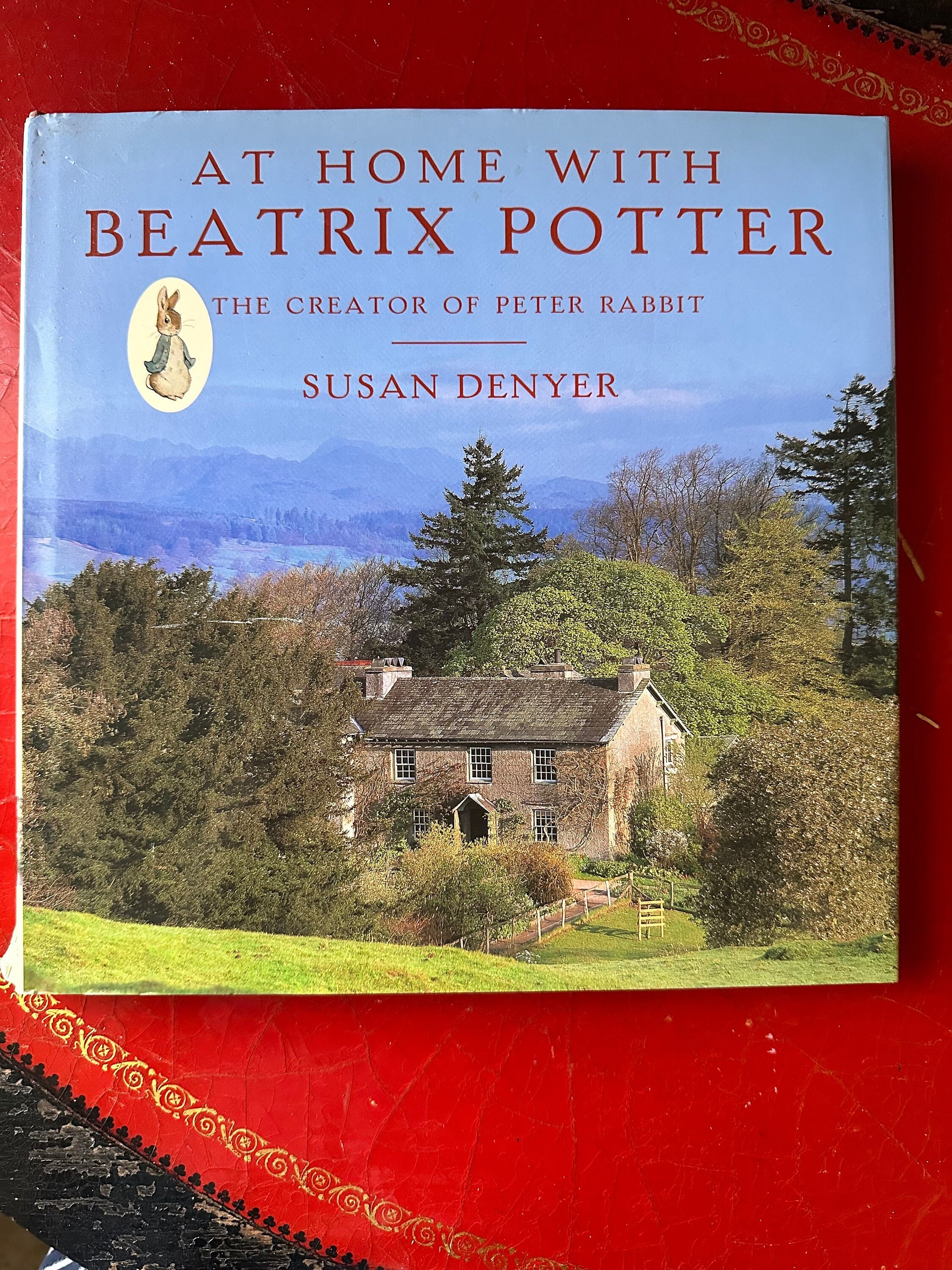 AT HOME WITH BEATRIX POTTER／SUSAN DENYER At Home With Beatrix Potter: The Creator of Peter Rabbit