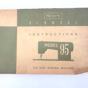Vintage Sears Kenmore Model 95 Instructions Manual / Sears Zig Zag Sewing Machine Model 95 Manual / 1970s Sears Sewing Machine Manual