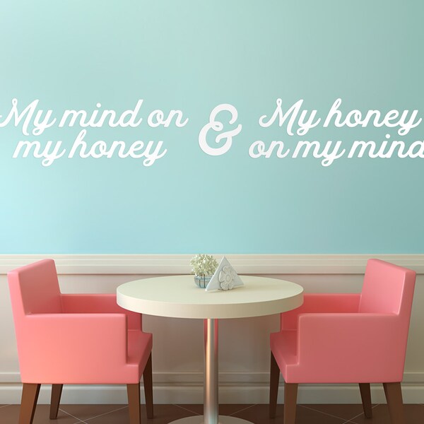 Bedroom Wall Vinyl Decal, Couple's Bedroom or Breakfast Nook - White 'My Mind On My Honey & My Honey On My Mind' (8 x 57.5")