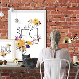 Motivational Office Wall Decor, Inspirational Poster Hip Hop Art Print Instant Download Floral Watercolour Design, Better Work, Bitch image 3