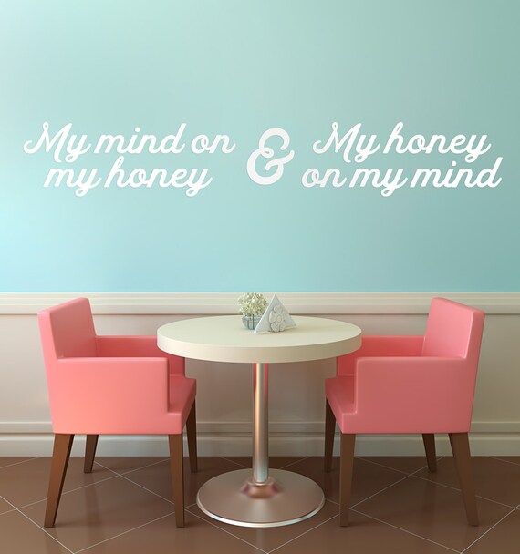 Bedroom Wall Vinyl Decal Couple S Bedroom Or Breakfast Nook White My Mind On My Honey My Honey On My Mind 8 X 57 5