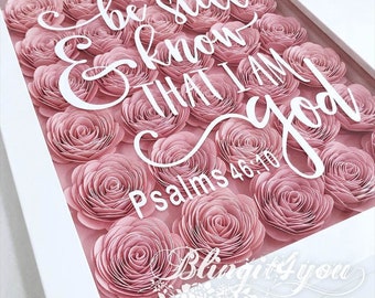 Be Still & know I am God  | Christian Signs | Bible Verse Sign | Scripture Signs | Shadow Box Flower | Psalms 46:10 | Strong and Courageous
