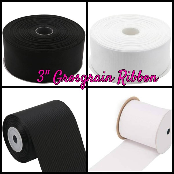 3" Wide Grosgrain Ribbon (White Or Black) 1 To 5 Yard Increments