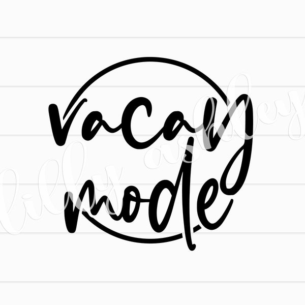 Vacay SVG Download Vacay mode PNG-includes svg/png-vacation svg vacation png vacation tshirt design vacation tshirt diy