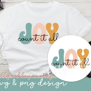 Count it All Joy svg png religious svg Christian tshirt svg Christian hoodie design Retro Christian svg bible svg cricut silhouette files