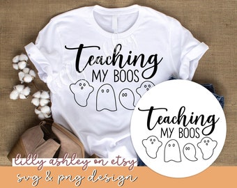 Teaching My Boos SVG Teacher Halloween SVG & png Design halloween teacher shirt SVG spooky ghost svg teacher shirt png spooky teacher svg