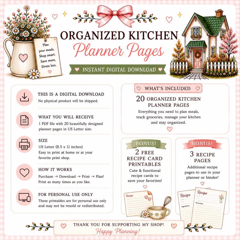 Puede incluir: Una descarga digital titulada Organized Kitchen Planner Pages con una ilustraci&oacute;n de una casa, una jarra con flores y texto detallando 20 p&aacute;ginas de planificador, 2 tarjetas de recetas y 3 p&aacute;ginas de recetas en tama&ntilde;o US Letter para uso personal.