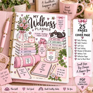 May include: A My Wellness Planner page featuring illustrations of a pink water bottle, a mug, a yoga mat, books, and a sleeping cat. The text includes My Wellness Planner, A kinder, healthier, happier you, and various wellness-themed phrases.