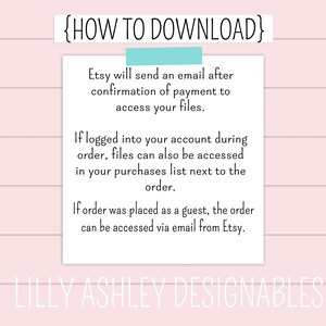 May include: Text on a white background with blue text that says "{HOW TO DOWNLOAD}". The text explains how to download digital files purchased on Etsy. The text says "Etsy will send an email after confirmation of payment to access your files. If logged into your account during order, files can also be accessed in your purchases list next to the order. If order was placed as a guest, the order can be accessed via email from Etsy."