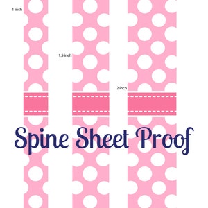 May include: Spine sheet proof with three pink and white polka dot strips, each with a different width: 1 inch, 1.5 inches, and 2 inches. Each strip has a pink band with a white dashed line at the bottom. The text "Spine Sheet Proof" is in blue text at the bottom of the image. The text "lillyashley" is in blue text at the bottom right of the image.