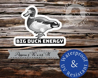 Big Duck energy sticker mallard decal