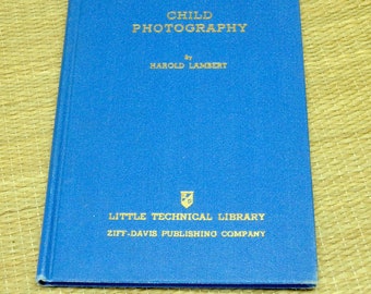 Libro de fotografía vintage "Fotografía infantil" Pequeña biblioteca técnica - Editorial Ziff Davis