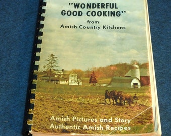 Recetas auténticas Amish: libro de cocina agotado titulado "Wonderful Good Cooking"