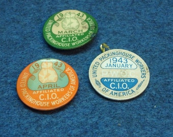 3 United Packinghouse Workers Union Buttons - From 1943 - Affiliated CIO