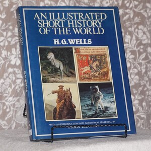 Vintage H.G. Wells 1987, An Illustrated Short History of the World.  This hardbound copy and dust jacket is in like new condition.