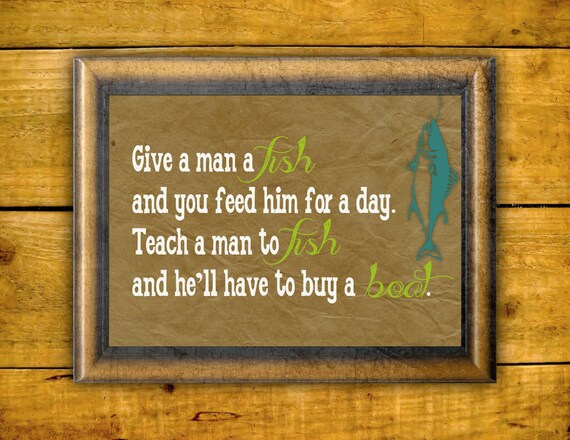 Wall Art - Give a Man a Fish Quote - 5x7 - Printables Digital File Il_570xn