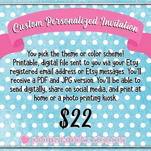 One Custom Invitation Fully Personalized Any Theme or Color Scheme - Downloadable Digital File PDF and JPG Files Print at Home
