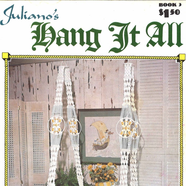 Hang It All 3 • 1970s Macrame Patterns Knots How To Instruction Pattern Book • 70s Vintage Bag Plant Pot Hanger Hangers Macramé Retro PDF