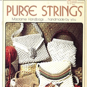 Purse Strings • 1970s Macrame Bags Design Handbag Designs Purse Patterns • Bag How To Instruction Pattern Book 70s Vintage  • Retro PDF