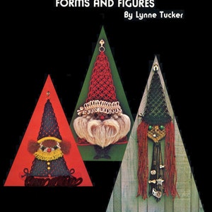 May include: A book titled "Macrame Forms and Figures" by Lynne Tucker, featuring three macrame wall hangings: a red and white gnome, a blue and yellow jester, and a green and red witch.