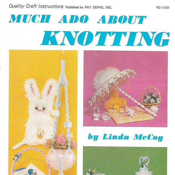 Much Ado About Knotting • 1970s Macrame Pattern Book • Boho Home Decor Easter Bunny Basket Table Patterns Booklet • 70s Vintage Download PDF