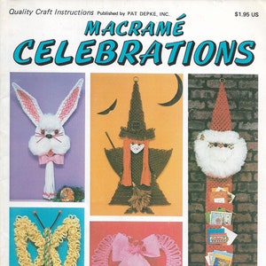 May include: A book cover with the title "Macrame Celebrations" by Judy Palmer. The cover features five macrame projects: a bunny, a witch, a Santa Claus, a butterfly, and a heart.