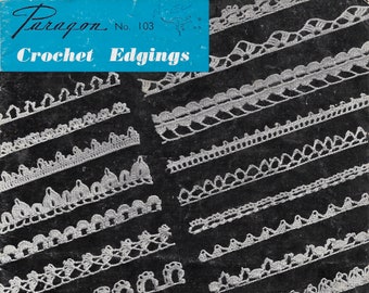 Vintage Crochet Edgings Book • 1940s Patterns Flower Knitting Trim Crocheting Lace Edge • Paragon 103 Booklet 40s Vintage Pattern PDF ebook