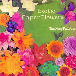 May include: A vibrant image showcasing a collection of colorful paper flowers. The arrangement features various flower types in shades of pink, orange, yellow, and purple, with the text "Exotic Paper Flowers" and "StarShopPatterns" on a green background. The words "Handicrafts For Fun" are also visible.