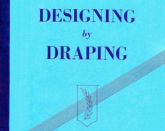 Designing By Draping Book • Vintage Tailoring Book • 1940s Dress Making Sewing Lesson Guide 1947 • 40s Vintage Pattern Making Booklet PDF