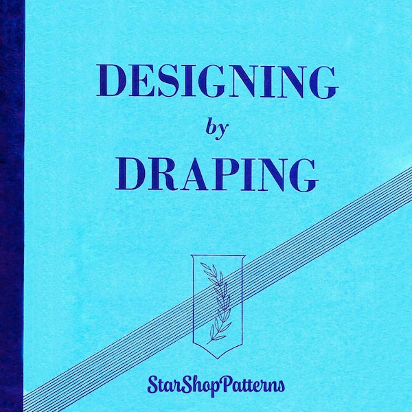 Designing By Draping Book • Vintage Tailoring Book • 1940s Dress Making Sewing Lesson Guide 1947 • 40s Vintage Pattern Making Booklet PDF