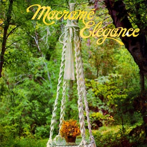 Macramé Elegance • 1970s Vintage Macrame Pattern PDF ebook • Beginner Easy Macrame Pattern Book 70s Pot Plant Hanger Owl Owls Hanging Table