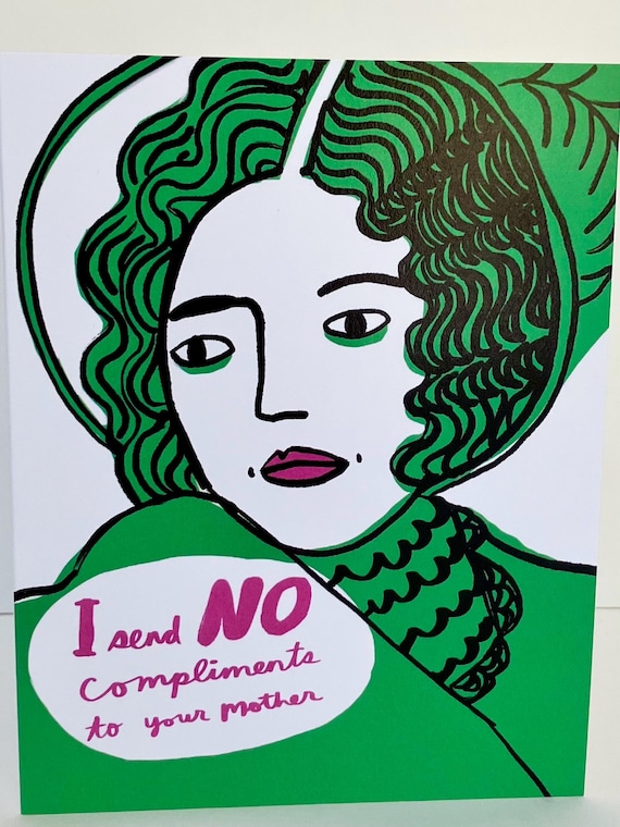 A2 Greeting Card - I Send No Compliments to Your Mother