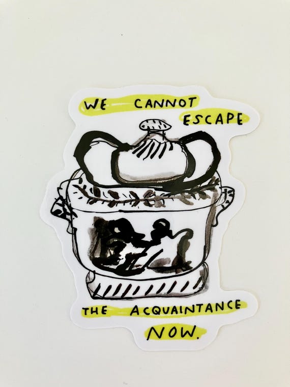 Pride and Prejudice We Cannot Escape the Acquaintance Now Vinyl Die Cut Sticker - 3 inch
