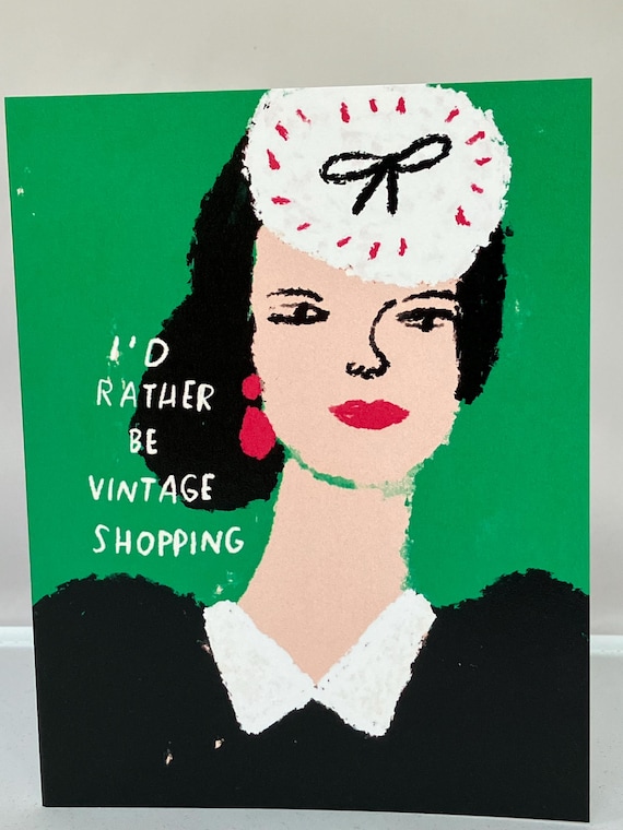 A2 Greeting Card - I'd Rather be Vintage Shopping