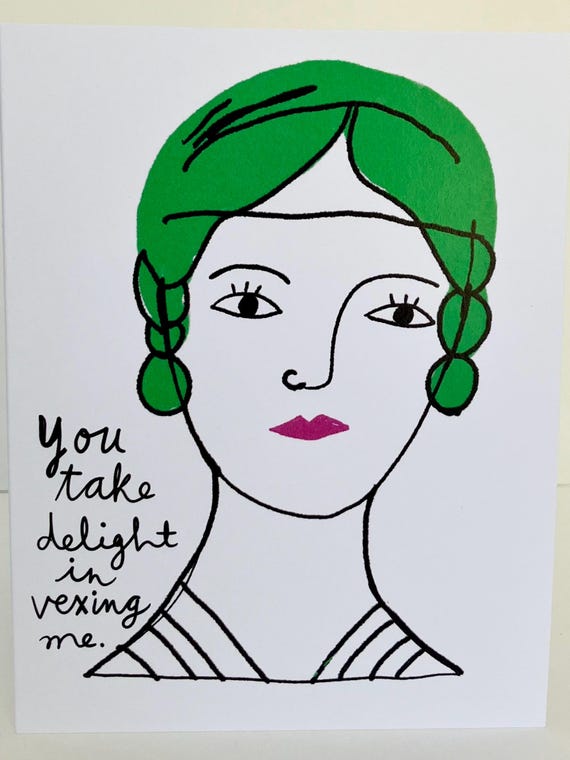 A2 Greeting Card - You Take Delight in Vexing Me