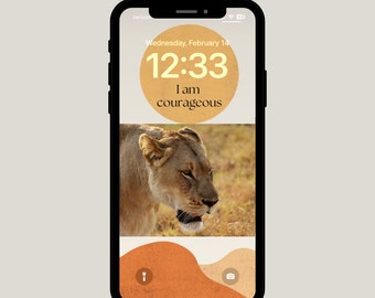 Daily Affirmations ~ Phone Wallpaper ~ I AM COURAGEOUS ~ Lioness ~ Spirit Animal