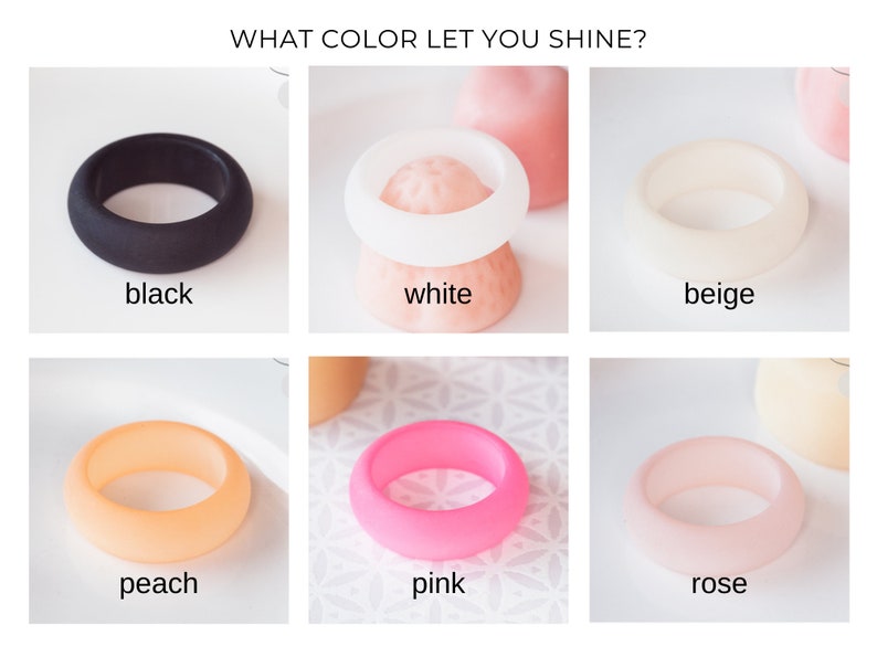 May include: Six silicone rings in different colors: black, white, beige, peach, pink, and rose. The rings are arranged in two rows of three. The text "WHAT COLOR LET YOU SHINE?" is at the top of the image.