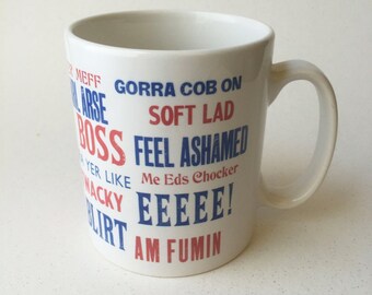 Scouse Mug - Mug with Scouse Sayings - gift for Scouser - Liverpool gift - Funny sayings - funny gift - tea lover
