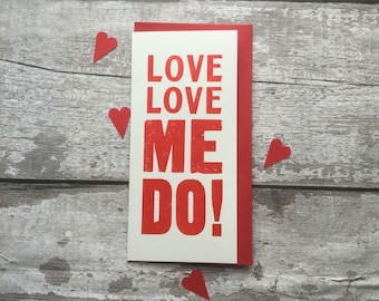Beatles Love Me Do Letterpress Card, Valentine's Day, Anniversary
