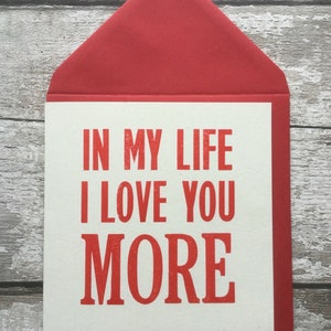 In My Life I Love You More / Beatles Lyric / The Beatles/ John Lennon /Letterpress/ greetings card / Valentine's Day / wedding / Anniversary image 6