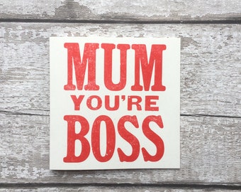 Mum You're Boss - Liverpool Card - Scouse Card - Birthday Card - Letterpress card - Card for Scouser - Card for Mum - Mothers Day card
