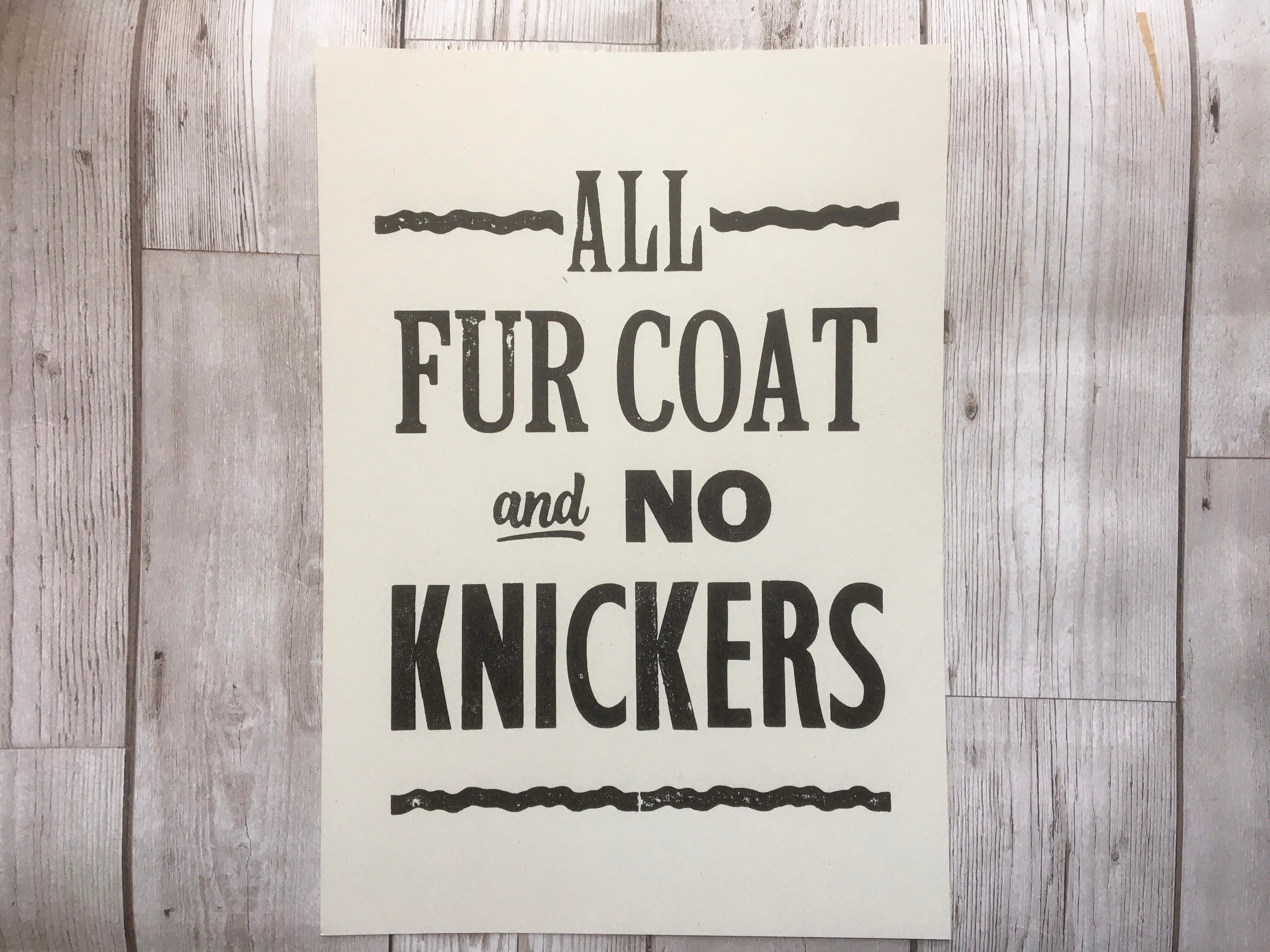 All Fur Coat and No Knickers Scouse Sayings Letterpress Liverpool