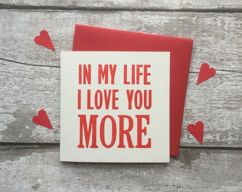 In My Life I Love You More / Beatles Lyric / The Beatles/ John Lennon /Letterpress/ greetings card / Valentine's Day / wedding / Anniversary image 4