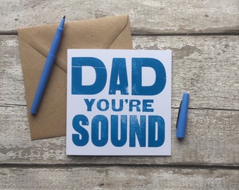 Dad You're Sound - Liverpool Card - Scouse Card - Birthday Card - Father’s Day card - Letterpress card - Card for Scouser - Card for dad