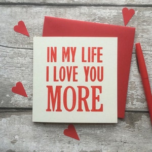In My Life I Love You More / Beatles Lyric / The Beatles/ John Lennon /Letterpress/ greetings card / Valentine's Day / wedding / Anniversary image 3