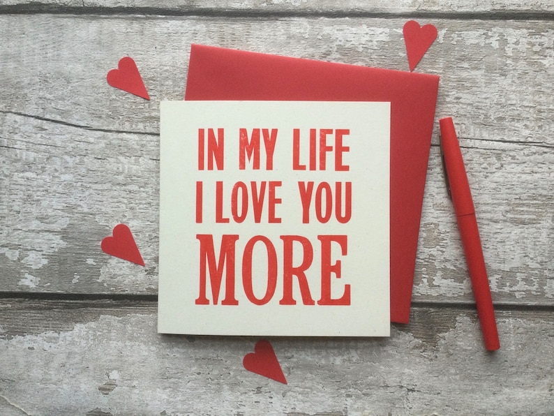 In My Life I Love You More / Beatles Lyric / The Beatles/ John Lennon /Letterpress/ greetings card / Valentine's Day / wedding / Anniversary image 3