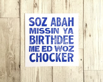 Funny Belated Birthday Card, Scouse Liverpool Greetings