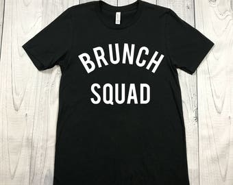 Brunch Squad Shirt - Unisex Shirt - Unisex Tee - Womens Shirt - Mens Shirt