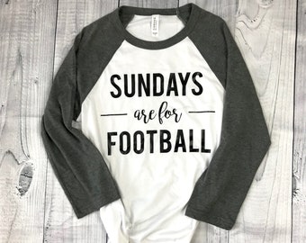 Sundays are for Football Shirt - Football - Sunday Funday - Unisex Shirt - Mens Shirt - Womens Shirt